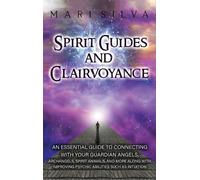 Mari Silva Spirit Guides and Clairvoyance (Copertina rigida)