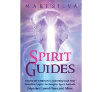 Mari Silva Spirit Guides (Tascabile) Connecting with Spirit Guides