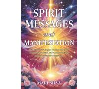Mari Silva Spirit Messages and Manifestation (Copertina rigida)