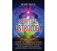 Mari Silva Spiritual Astrology (Copertina rigida)