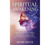 Mari Silva Spiritual Awakening (Tascabile) Third Eye Opening