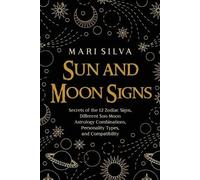 Mari Silva Sun and Moon Signs (Tascabile) Spiritual Astrology