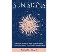 Mari Silva Sun Signs (Tascabile) Zodiac Signs Astrology
