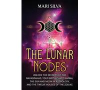 Mari Silva The Lunar Nodes (Copertina rigida)