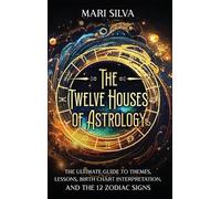 Mari Silva The Twelve Houses of Astrology (Copertina rigida)