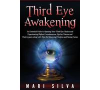 Mari Silva Third Eye Awakening (Tascabile) Third Eye Opening