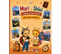 Mari y Shini viajando por Asia Oriental: Libro para colorear
