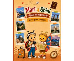 Mari y Shini viajando por Asia Oriental: Libro para colorear