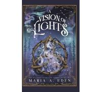 Maria A Eden A Vision of Lights (Copertina rigida)