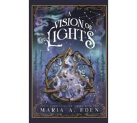 Maria A Eden A Vision of Lights (Tascabile)