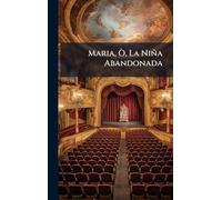Maria, Ã', La Niña Abandonada