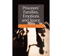 Maria Adams Prisoners' Families, Emotions and Space (Copertina rigida)