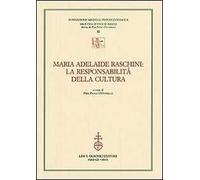 Maria Adelaide Raschini: la responsabilità della cultura