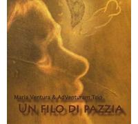 Maria Ventura Un Filo Di Pazzia (CD)