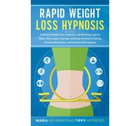 Maria Affirmations Tippy Hypnosis Rapid Weight Loss Hypnosis (Tascabile)
