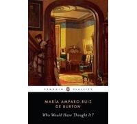 Maria Amparo Ruiz de Burton Who Would Have Thought It? (Tascabile)