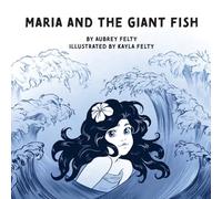 Maria and the Giant Fish
