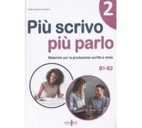 Maria Angela Cernigliaro Più scrivo più parlo 2 (B1-B2) (Tascabile)