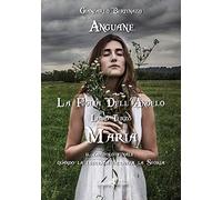 Maria. Anguane. La figlia dell'angelo (Vol. 3)
