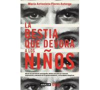 María Antonieta Fl La bestia que devora a los niños / The Child-Dev (Tascabile)