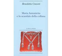 Maria Antonietta e lo scandalo della collana