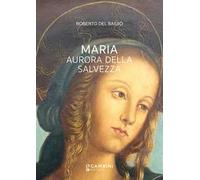 Maria. Aurora della Salvezza