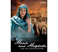 Maria aus Magdala - Von der Liebe berührt