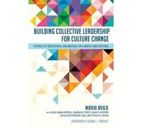 Maria Avila Building Collective Leadership for Culture Change (Tascabile)