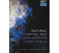 Maria Baker Natural Capital and Exploitation of the Deep Ocean (Tascabile)