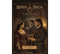 Maria Balsa, la figlia di Dracula: Il fumetto - Vol. 2