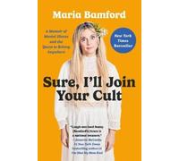 Maria Bamford Sure, I'll Join Your Cult (Tascabile)