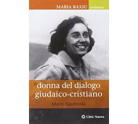 Maria Baxiu. Donna del dialogo giudaico cristiano