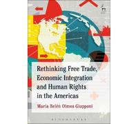 María Belén Olm Rethinking Free Trade, Economic Integration and Huma (Tascabile)