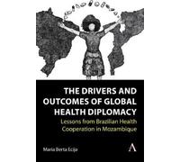 Maria Berta Eci The Drivers and Outcomes of Global Health Dip (Copertina rigida)