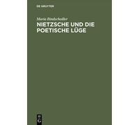 Maria Bindschedler Nietzsche Und Die Poetische Lüge (Copertina rigida)