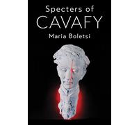 Maria Boletsi Specters of Cavafy (Copertina rigida) Greek / Modern Intersections