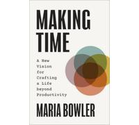 Maria Bowler Making Time (Tascabile)