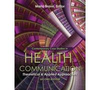 Maria Brann Contemporary Case Studies in Health Communication: Theor (Tascabile)