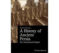 Maria Brosius A History of Ancient Persia (Tascabile)