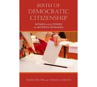 Maria Bucur-Deckard Mihaela Miroiu Birth of Democratic Citizenship (Tascabile)
