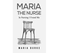 Maria Burke Maria the Nurse (Copertina rigida)