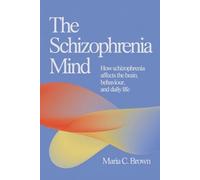 Maria C Brown The Schizophrenia Mind (Tascabile)