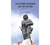 Maria C Werlau Las víctimas olvidadas del Che Guevara (Tascabile)