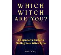 Maria Cafferty Which Witch Are You? A Beginner's Guide to Finding Yo (Tascabile)