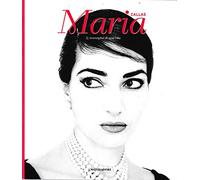 Maria Callas. Immagini di una vita. Ediz. illustrata