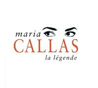 Maria Callas La Legende