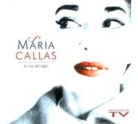 Maria Callas - La Voz Del Siglo