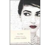 Maria Callas. Lettere d'amore