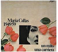 Maria Callas - Maria Callas - 1949/59 Un Mito Una Carriera (3 LP)