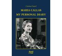 Maria Callas. My personal diary